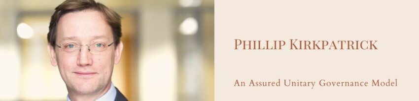 Phillip Kirkpatrick -An Assured Unitary Governance Model