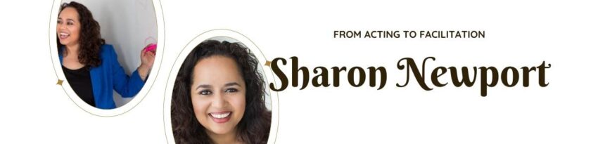 From Acting to Facilitation - Sharon Newport