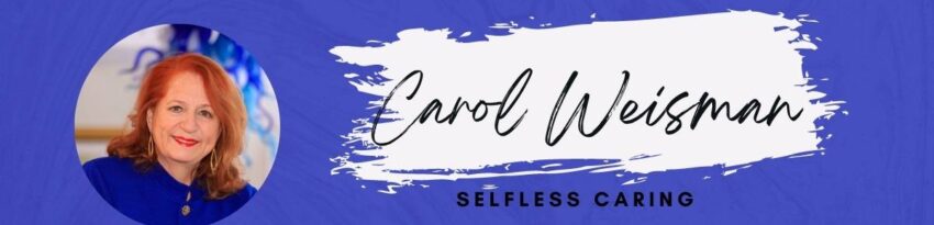 Selfless Caring by Carol Weisman