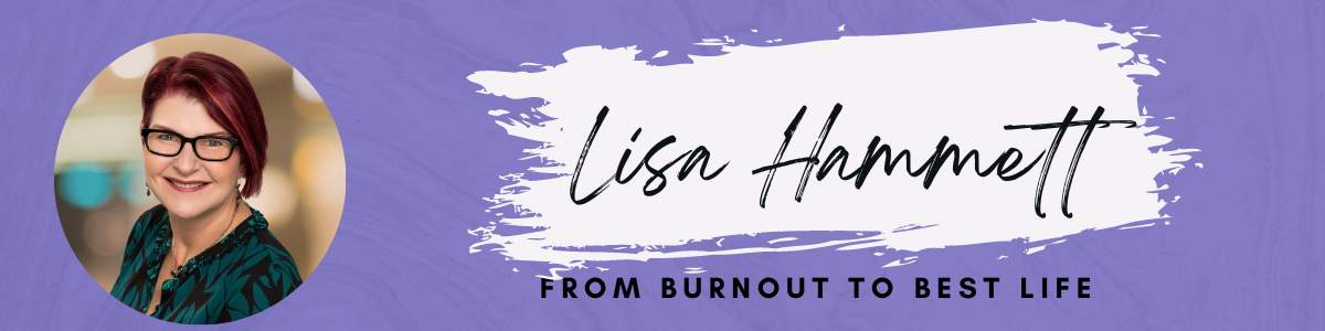 TesseTalks and Lisa Hammett from Burnout To Best Life